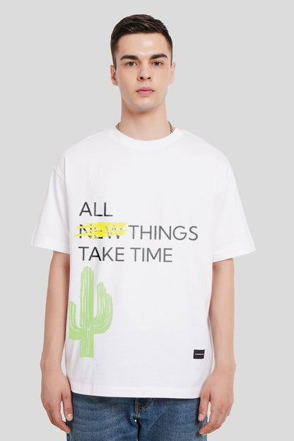 All Things Take Time Graphic White Oversized Fit T-Shirt Men